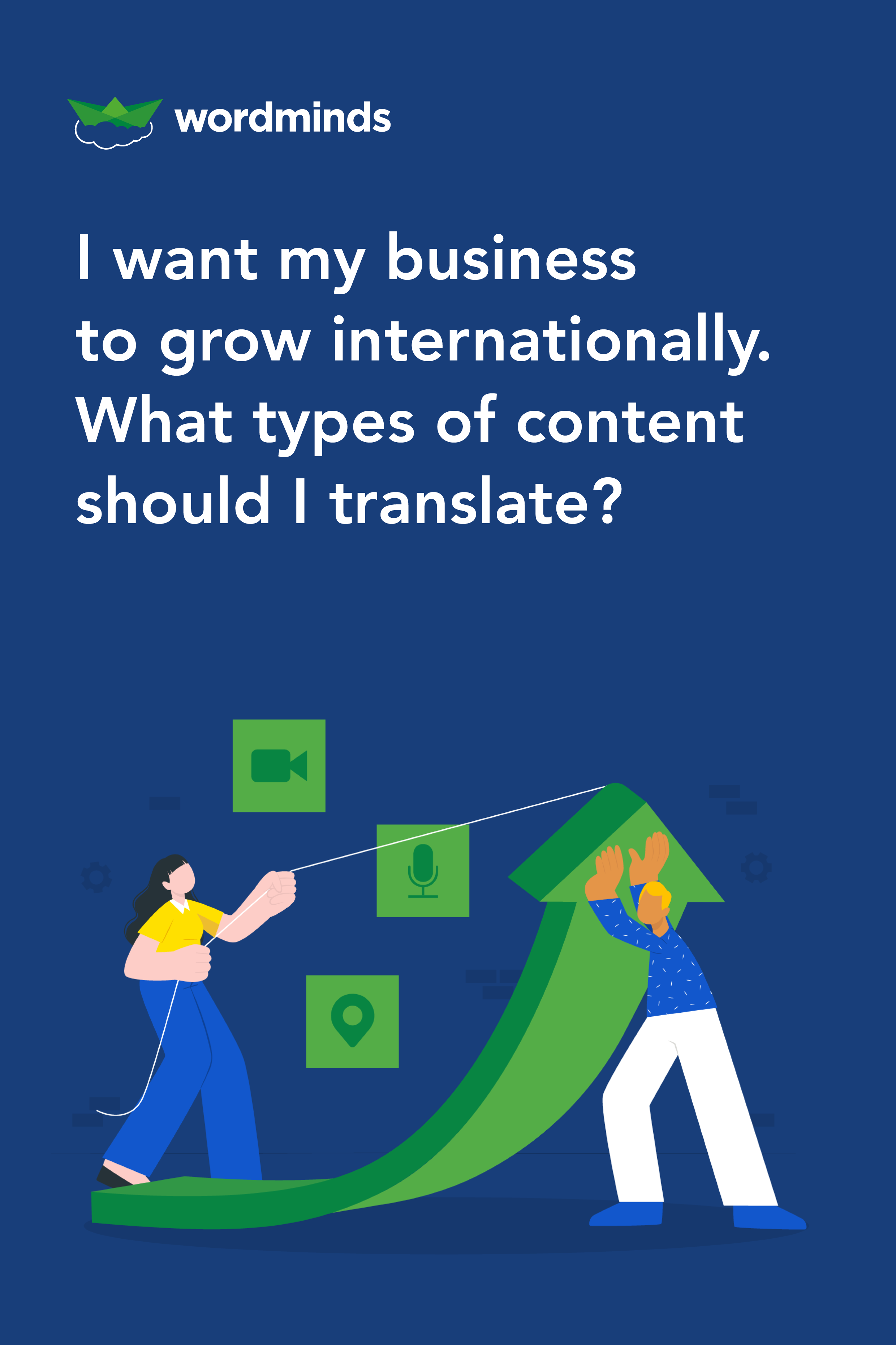 Wordminds guide i want to grow my business internationally what types of content should i translate book cover